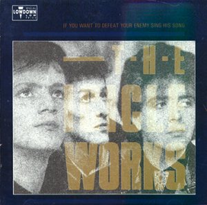 ICICLE WORKS - IF YOU WANT TO DEFEAT YOUR ENEMY