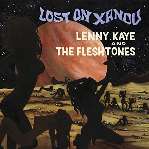 KAYE,LENNY & THE FLESHTONES - LOST ON XANDU (VINYL)