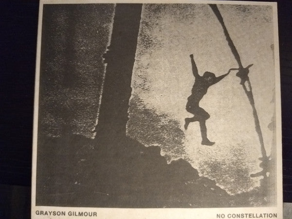 GILMOUR, GRAYSON - NO CONSTELLATION