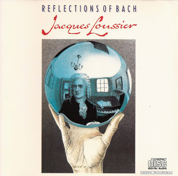 LOUSSIER, JACQUES - REFLECTIONS OF BACH