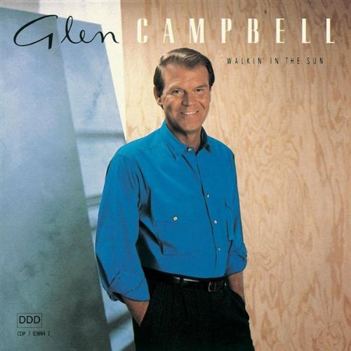 CAMPBELL, GLEN - WALKIN' IN THE SUN