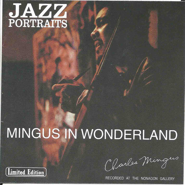 MINGUS, CHARLES - JAZZ PORTRAITS (MINGUS IN WONDERLAND)