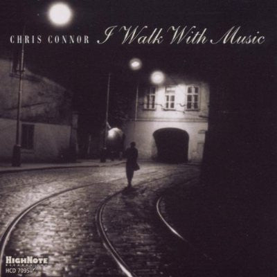 CONNOR, CHRIS - I WALK WITH MUSIC