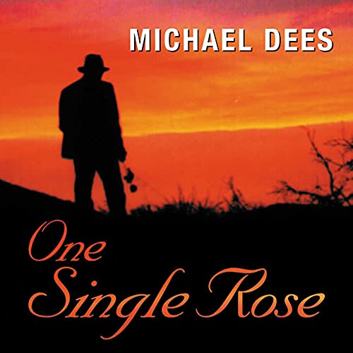 DEES, MICHAEL - ONE SINGLE ROSE (CD)