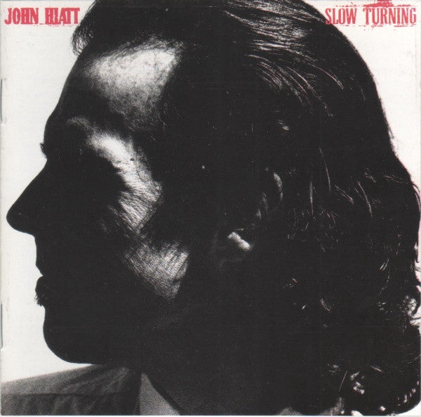 HIATT, JOHN - SLOW TURNING (REMASTERED)