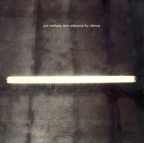 METHENY, PAT - ZERO TOLERANCE FOR SILENCE