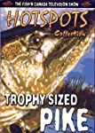 ANGELO & RENO VIOLA/PETE BOWMA - TROPHY SIZED PIKE - HOT SPOT S