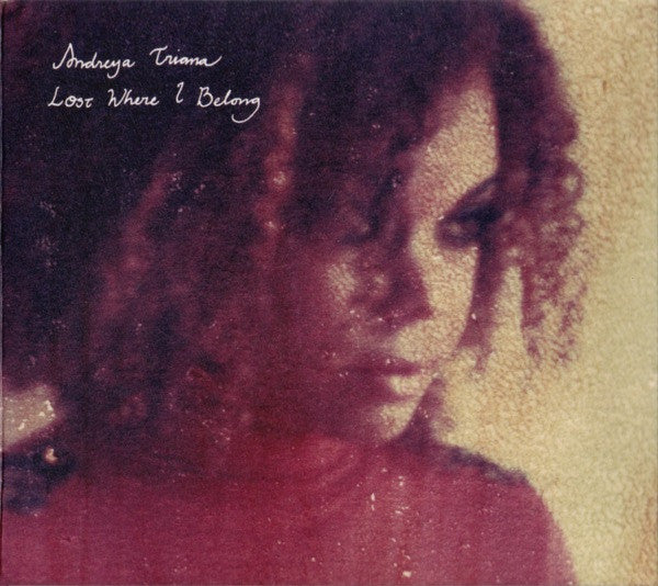 TRIANA, ANDREYA - LOST WHERE I BELONG