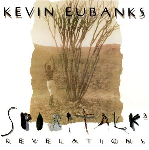 EUBANKS, KEVIN - SPIRIT TALK-II-REVELATIONS