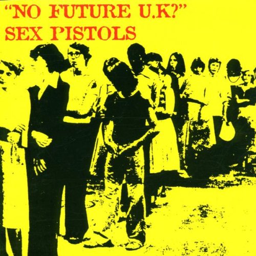 SEX PISTOLS - NO FUTURE IN THE UK