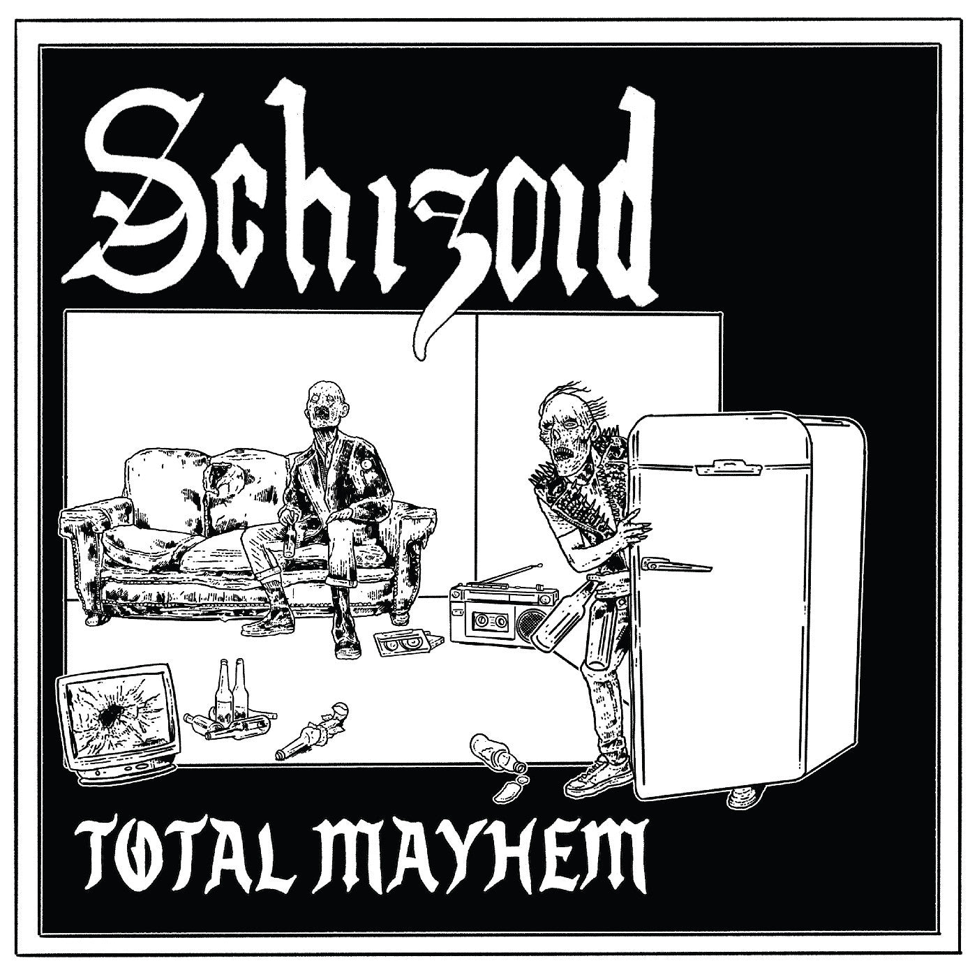 SCHIZOID - TOTAL MAYHEM