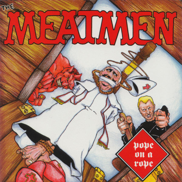 MEATMEN - POPE ON A ROPE (REISSUE)