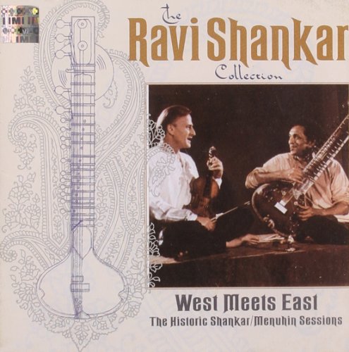 SHANKAR, RAVI & YEHUDI MENUHIN - WEST MEETS EAST-HISTORIC SESSIONS