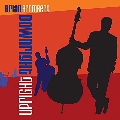 BROMBERG, BRIAN - DOWNRIGHT UPRIGHT (CD)