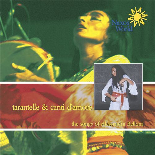BELLONI, ALESSANDRA - TARANTELLE & CANTI D'AMOUR