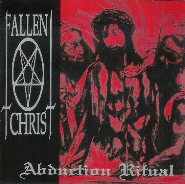 FALLEN CHRIST - ABDUCTION RITUAL