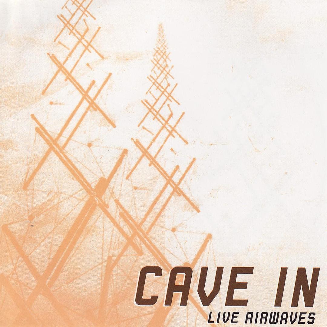 CAVE IN - LIVE AIRWAVES