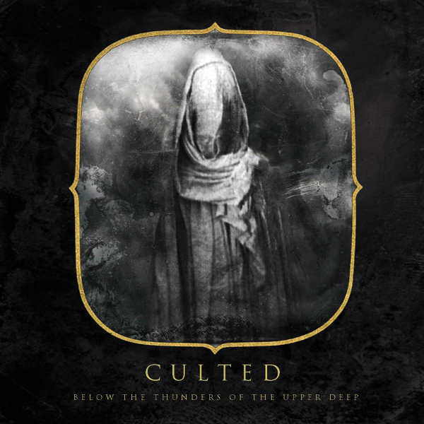 CULTED - BELOW THE THUNDERS OF THE...
