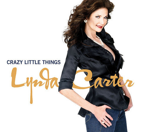 CARTER, LYNDA - CRAZY LITTLE THINGS