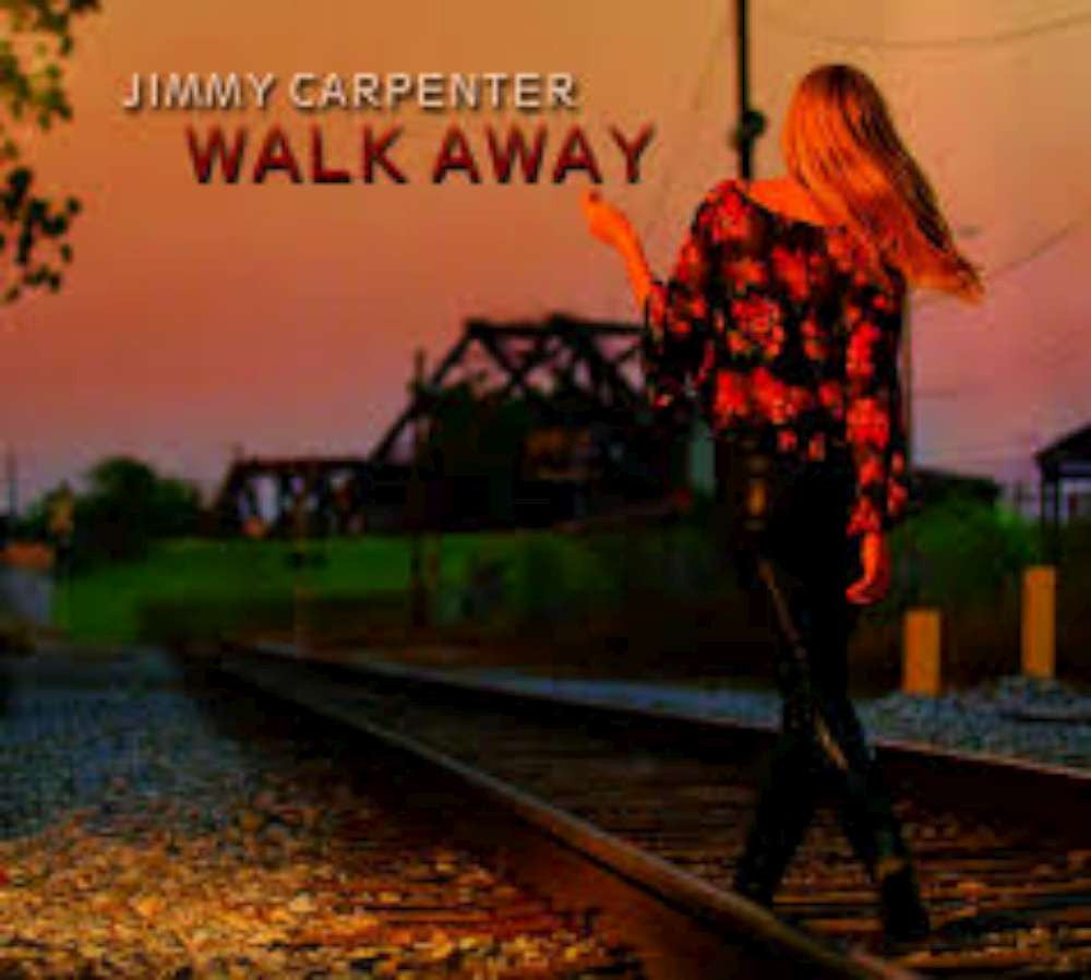 CARPENTER, JIMMY - WALK AWAY