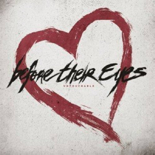 BEFORE THEIR EYES - UNTOUCHABLE