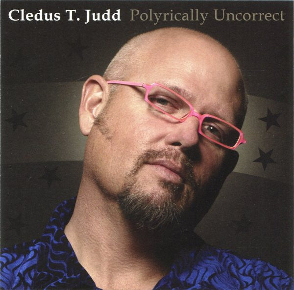 JUDD, CLEDUS T. - POLYRICALLY UNCORRECT