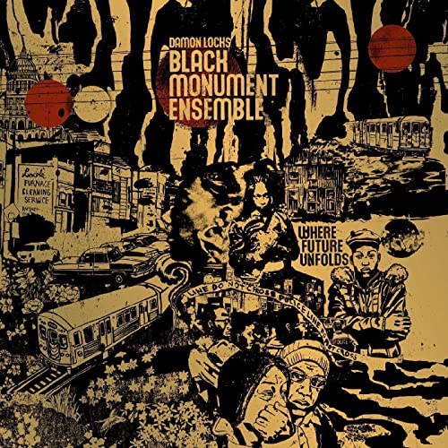 LOCKS,DAMON - BLACK MONUMENT ENSEMBLE - WHERE FUTURE UNFOLDS (CD)