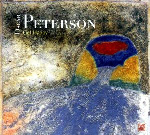 PETERSON, OSCAR - GET HAPPY