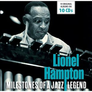 HAMPTON, LIONEL - MILESTONES OF A JAZZ LEGEND (10 CDS)