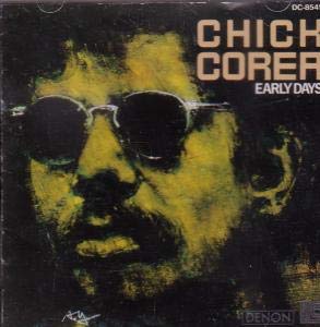 COREA, CHICK - EARLY DAYS
