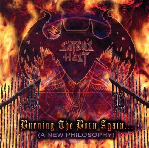 SATAN'S HOST - BURNING THE BORN AGAIN