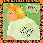 N.R.B.Q. - KICK ME HARD