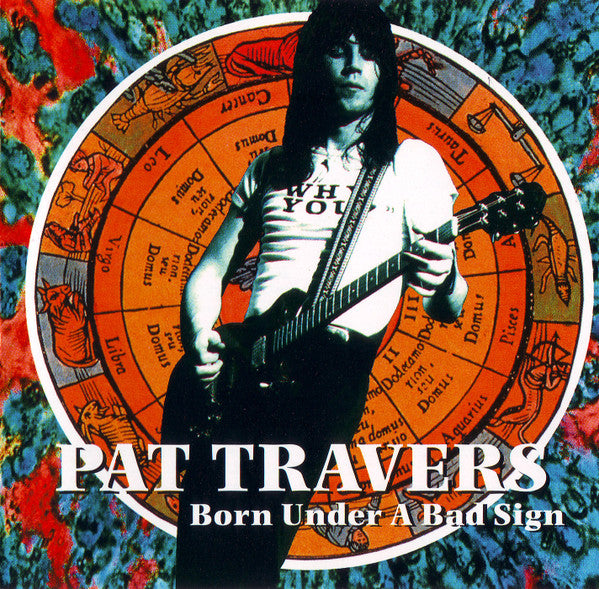 TRAVERS, PAT - BORN UNDER A BAD SIGN