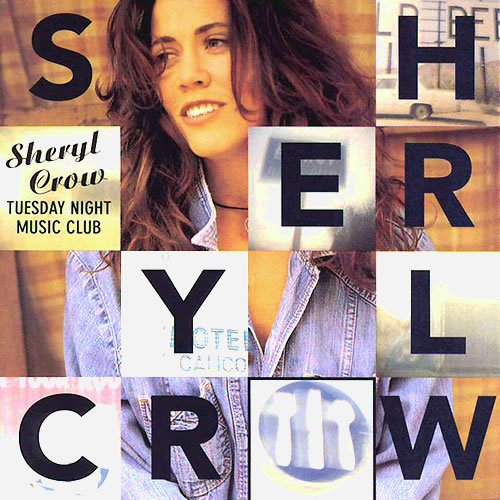 CROW, SHERYL - TUESDAY NIGHT MUSIC CLUB