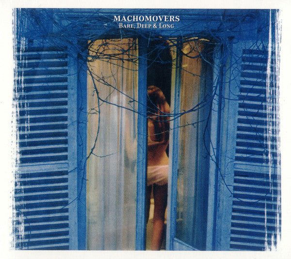 MACHOMOVERS - BARE DEEP & LONG
