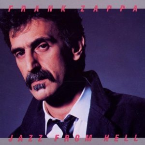 ZAPPA, FRANK - JAZZ FROM HELL