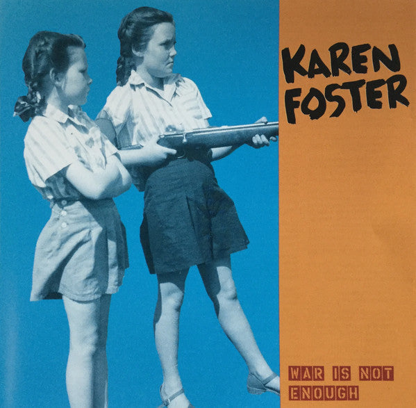 FOSTER, KAREN - WAR IS NOT ENOUGH