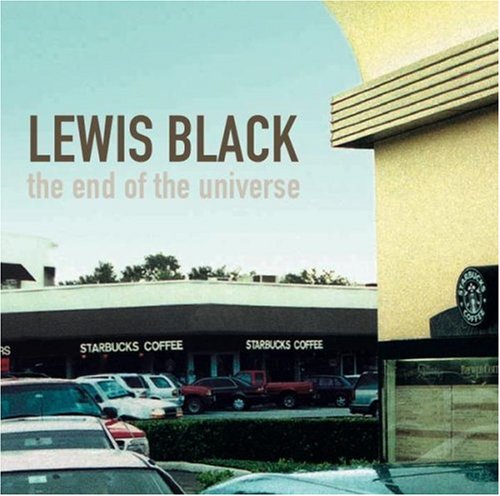 BLACK, LEWIS - END OF THE UNIVERSE
