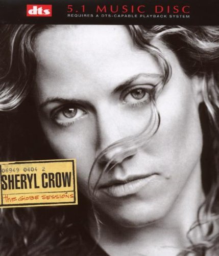 CROW, SHERYL - GLOBE SESSIONS (DTS 5.1)