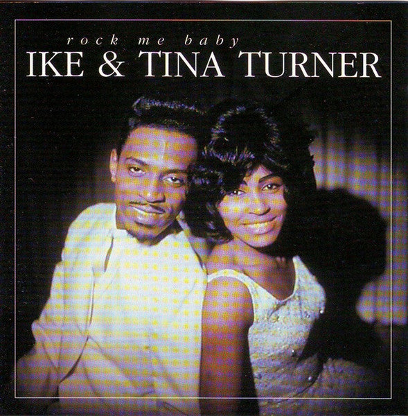 TURNER, IKE & TINA - ROCK ME BABY