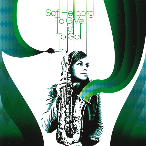 HELLBORG, SOFI - TO GIVE IS TO GET