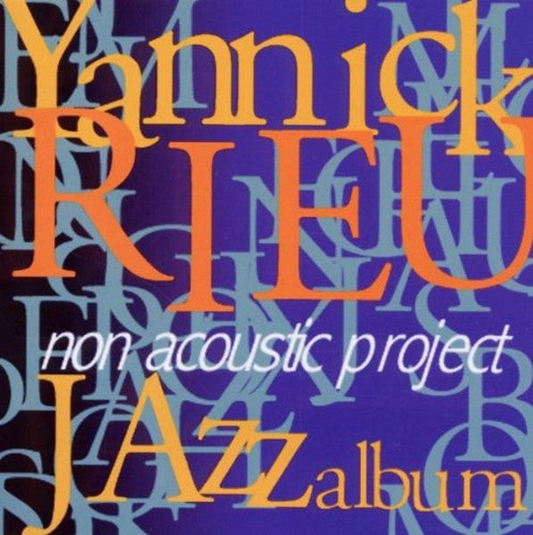RIEU, YANNICK - NON ACOUSTIC PROJECT