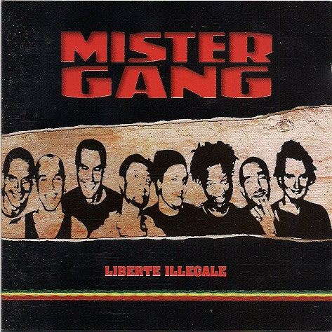 MISTER GANG - LIBERTE ILLEGALE