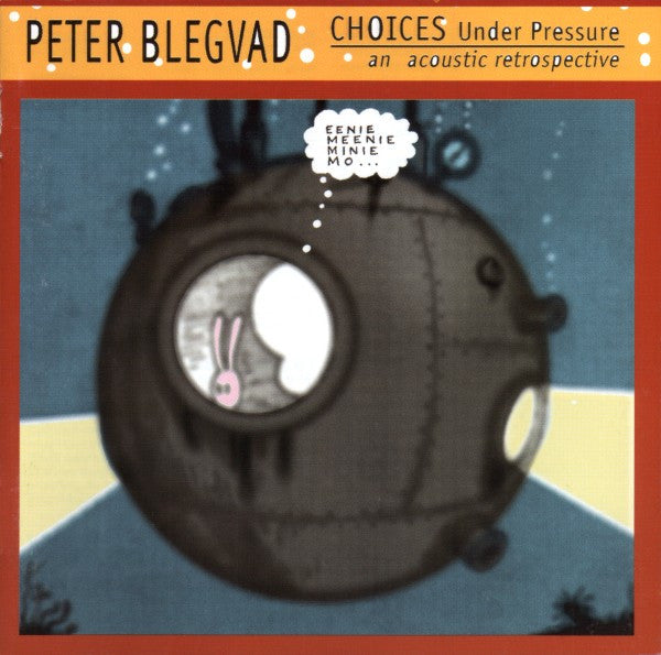 BLEGVAD, PETER - CHOICES UNDER PRESSURE