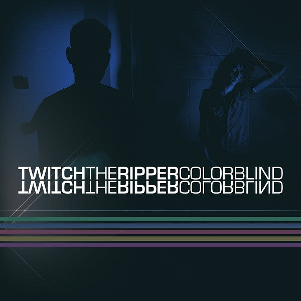 TWITCH THE RIPPER - COLORBLIND