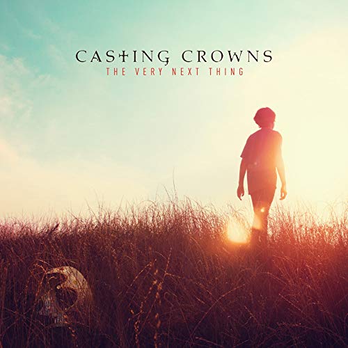 CASTING CROWNS - THE VERY NEXT THING (CD)