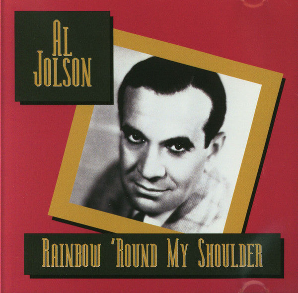 JOLSON, AL - RAINBOW ROUND MY SHOULDER