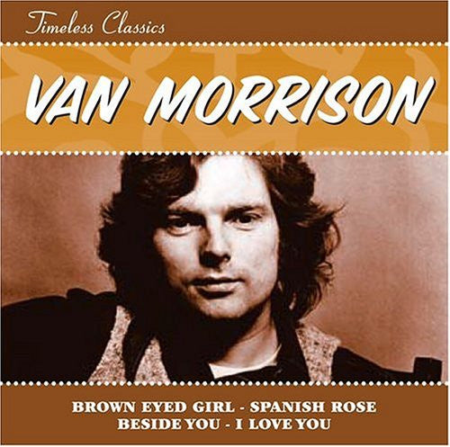 MORRISON, VAN - TIMELESS CLASSICS