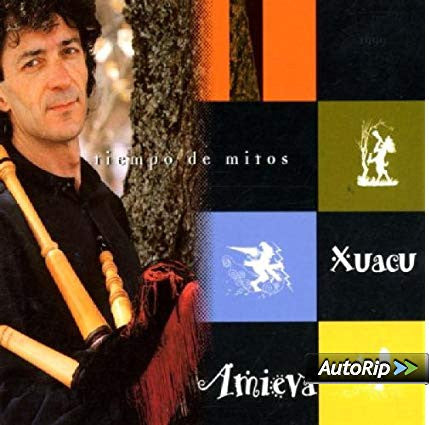AMIEVA, XUACU - TIEMPO DE MITOS