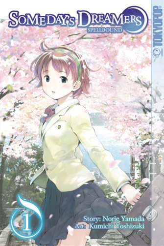 SOMEDAY'S DREAMERS: SPELLBOUND - MANGA-VOL. 1